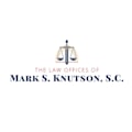 Law Offices of Mark S. Knutson, S.C. - Brookfield, WI