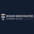 Roger Bridgwater, Attorney at Law